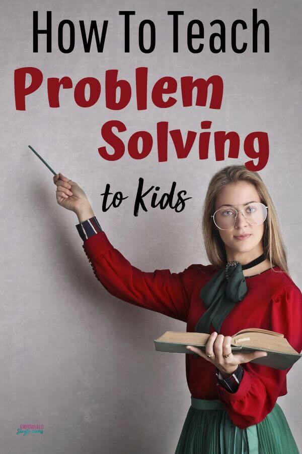 How to Empower Kids to Solve Problems - Empowered Single Moms