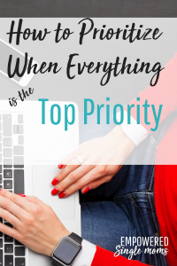 single moms need to prioritize to get work life balance.