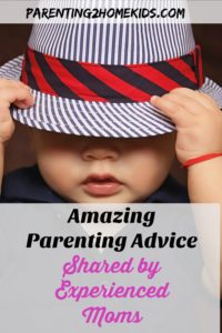 Amazing parenting advice from experienced moms