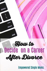 As a single mom, sometimes your old career doesn't work.