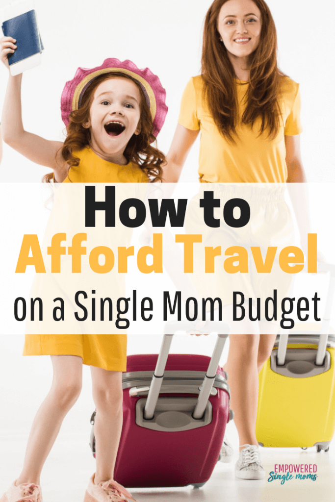 How to afford travel on a single mom budget