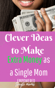 HOW TO MAKE EXTRA MONEY AS A SINGLE MOTHER