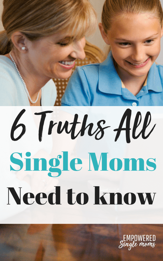 Being a single mom is hard. Embrace these 6 truths and you will be able to say, "My life as a single mom is no longer sad. The kids & I have a happy life." #singlemom #truths