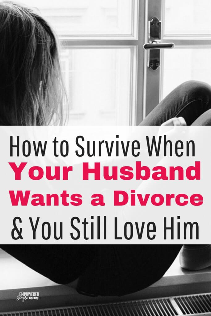 What to do when your husband wants a divorce and you still love him