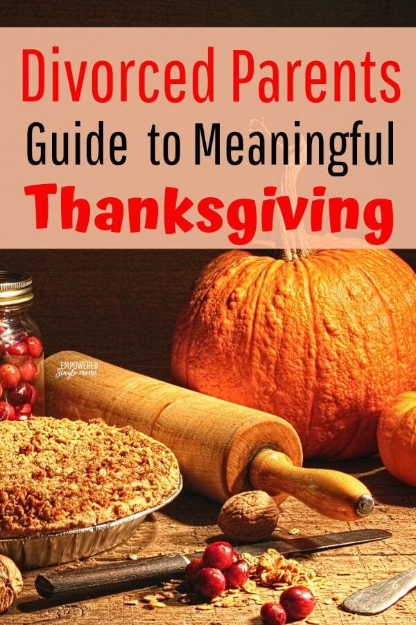 A Divorced Parent’s Guide to Thanksgiving - Empowered Single Moms