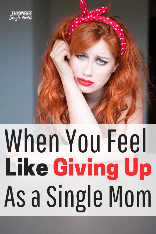 single mom feels like giving up