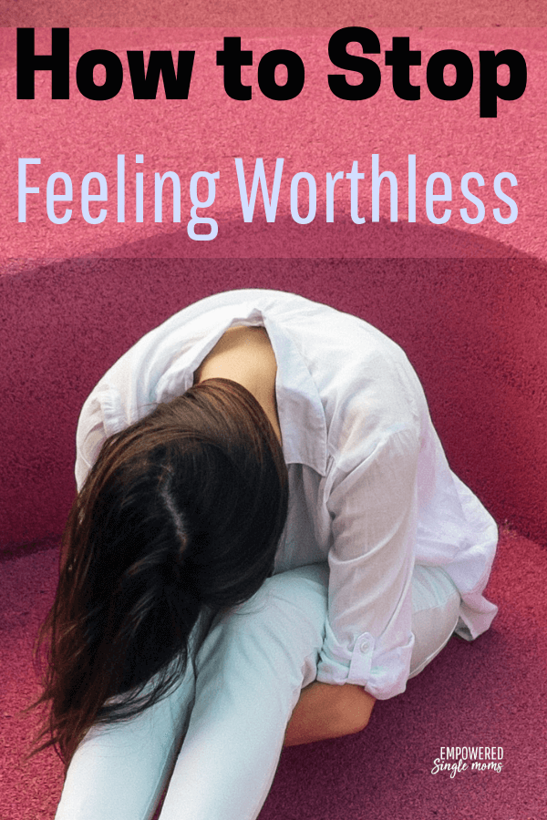 stop feeling worthless