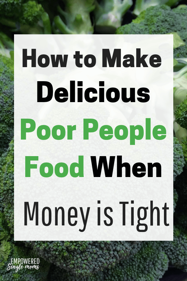 Get this grocery list of poor people foods.