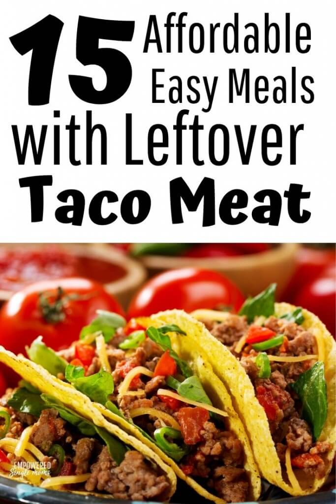 What to Do with Leftover Taco Meat Easy, Affordable Meals Empowered