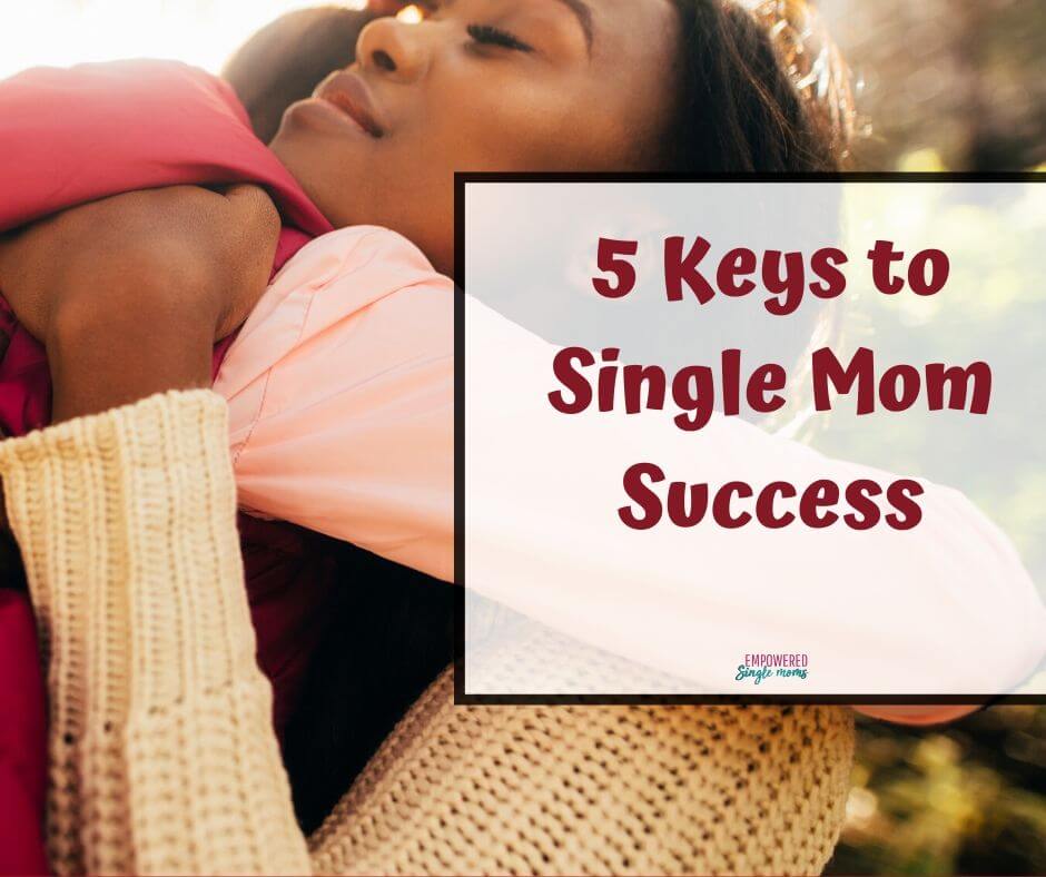 So You Are A Single Mom Now Empowered Single Moms